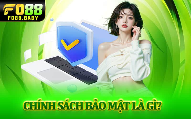 Chính sách bảo mật là gì?