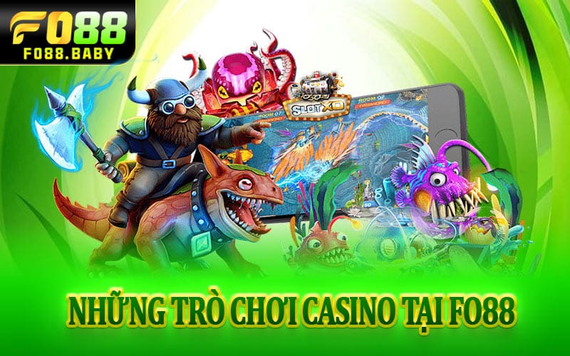 Những trò chơi Casino tại Fo88