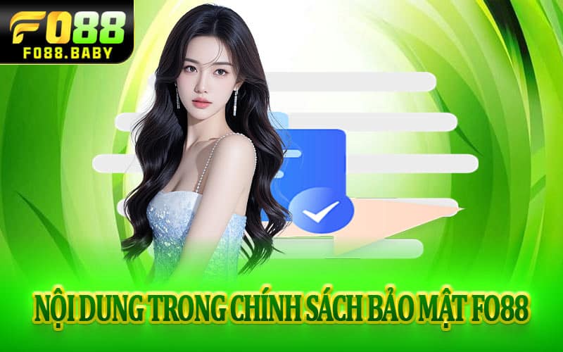 Nội dung trong chính sách bảo mật Fo88