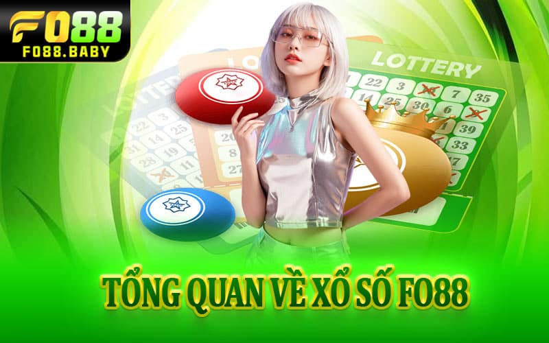 Tổng quan về xổ số Fo88